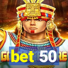 bet 50